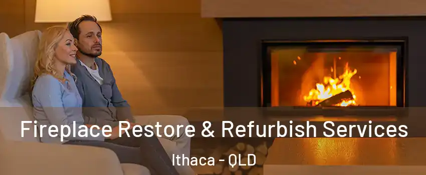 Fireplace Restore & Refurbish Services Ithaca - QLD