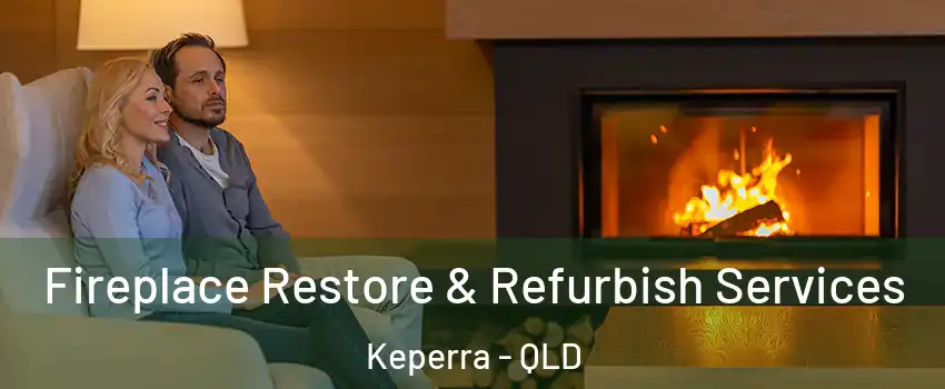 Fireplace Restore & Refurbish Services Keperra - QLD