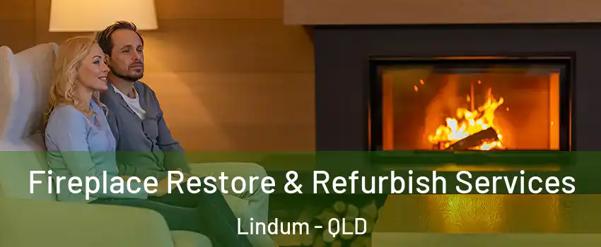 Fireplace Restore & Refurbish Services Lindum - QLD