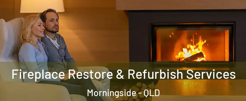 Fireplace Restore & Refurbish Services Morningside - QLD