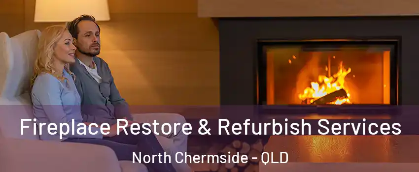 Fireplace Restore & Refurbish Services North Chermside - QLD