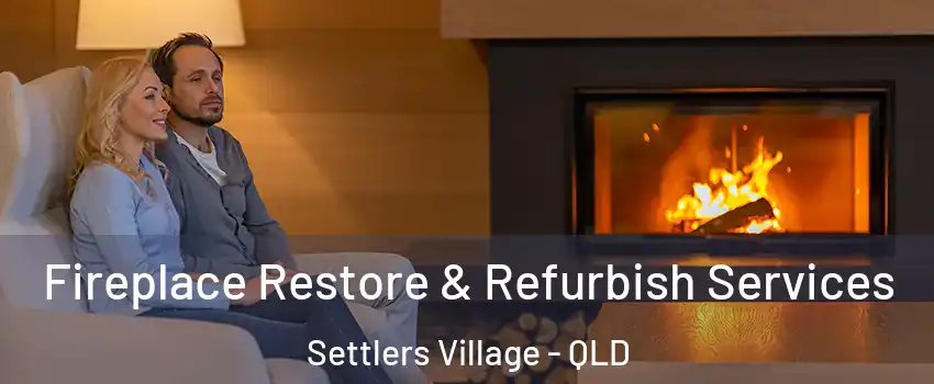 Fireplace Restore & Refurbish Services Settlers Village - QLD
