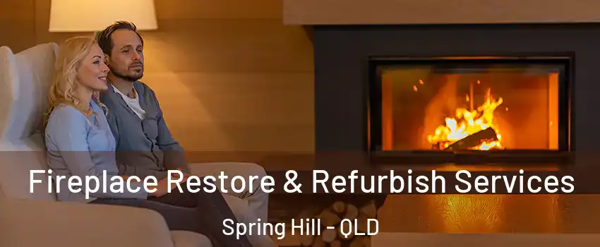  Fireplace Restore & Refurbish Services Spring Hill - QLD