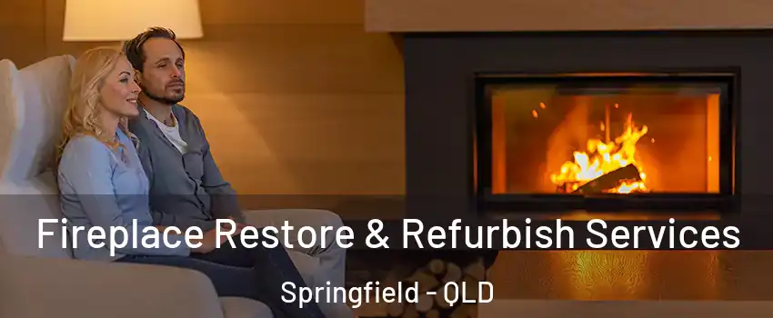 Fireplace Restore & Refurbish Services Springfield - QLD