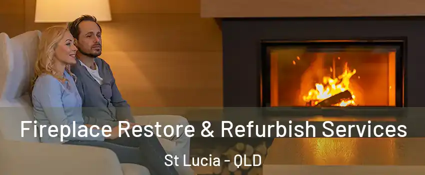 Fireplace Restore & Refurbish Services St Lucia - QLD