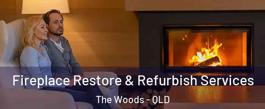 Fireplace Restore & Refurbish Services The Woods - QLD