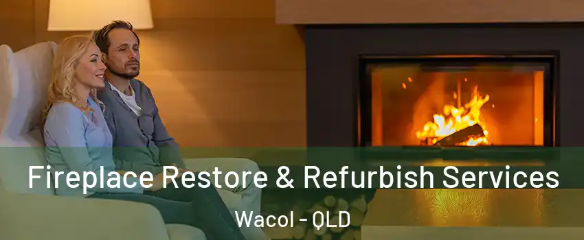 Fireplace Restore & Refurbish Services Wacol - QLD