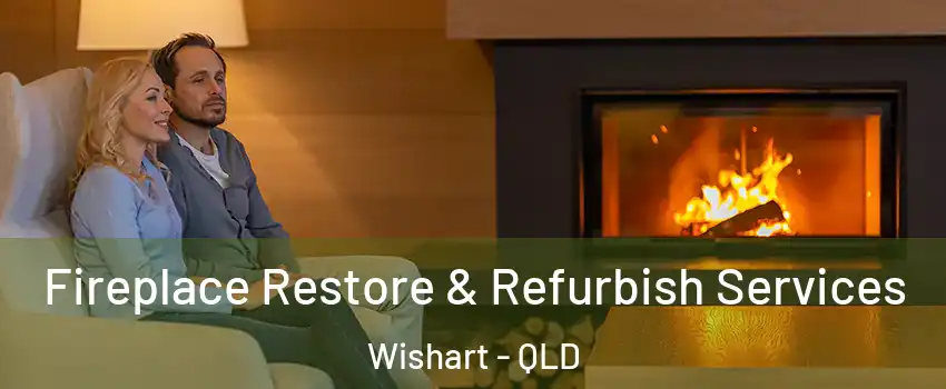Fireplace Restore & Refurbish Services Wishart - QLD