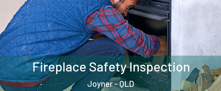 Fireplace Safety Inspection Joyner - QLD