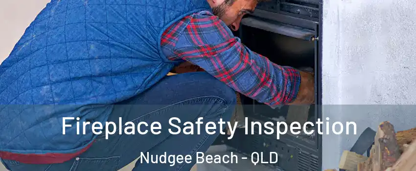 Fireplace Safety Inspection Nudgee Beach - QLD