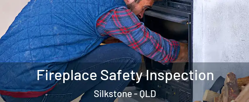 Fireplace Safety Inspection Silkstone - QLD