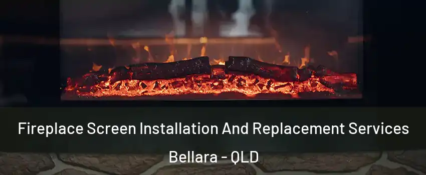 Fireplace Screen Installation And Replacement Services Bellara - QLD