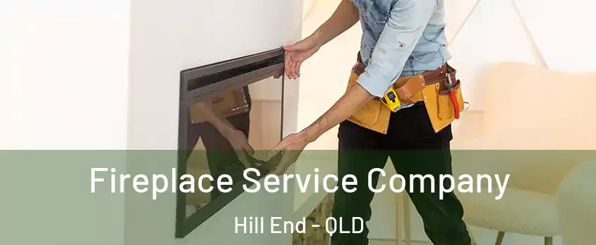 Fireplace Service Company Hill End - QLD