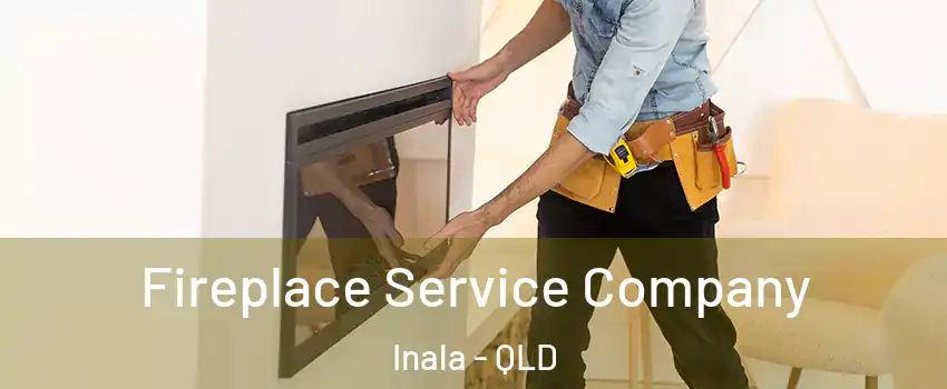 Fireplace Service Company Inala - QLD