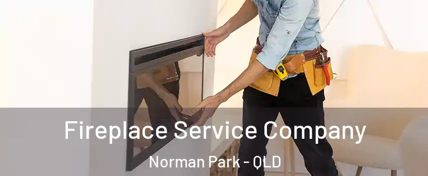  Fireplace Service Company Norman Park - QLD