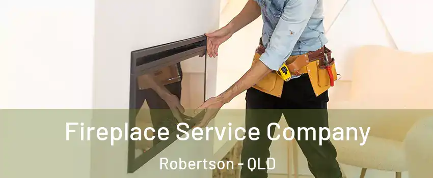  Fireplace Service Company Robertson - QLD