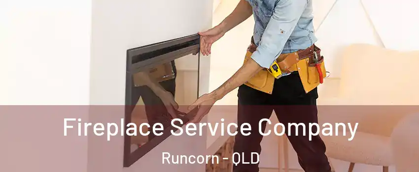 Fireplace Service Company Runcorn - QLD