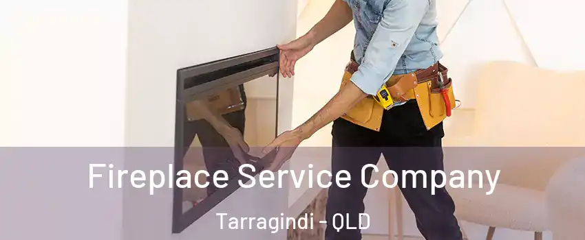 Fireplace Service Company Tarragindi - QLD
