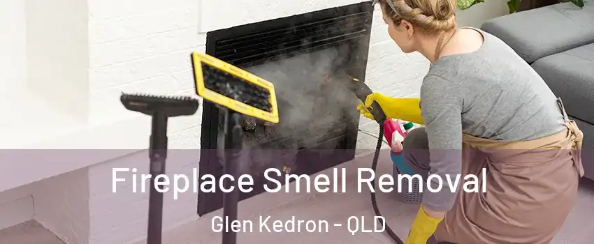Fireplace Smell Removal Glen Kedron - QLD