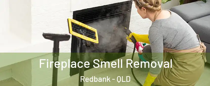 Fireplace Smell Removal Redbank - QLD