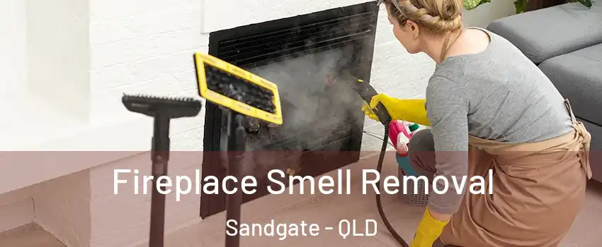  Fireplace Smell Removal Sandgate - QLD