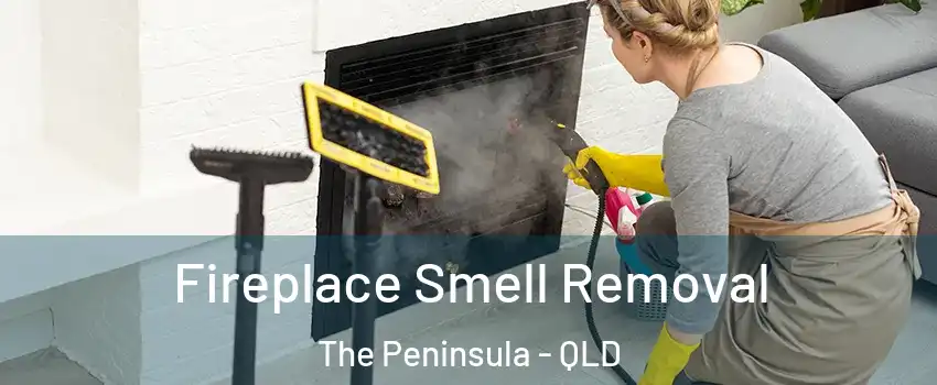 Fireplace Smell Removal The Peninsula - QLD