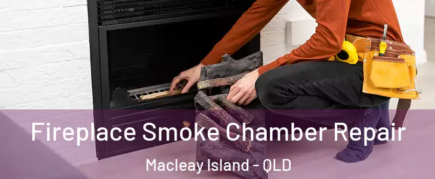 Fireplace Smoke Chamber Repair Macleay Island - QLD
