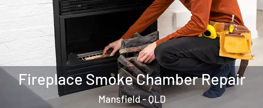 Fireplace Smoke Chamber Repair Mansfield - QLD