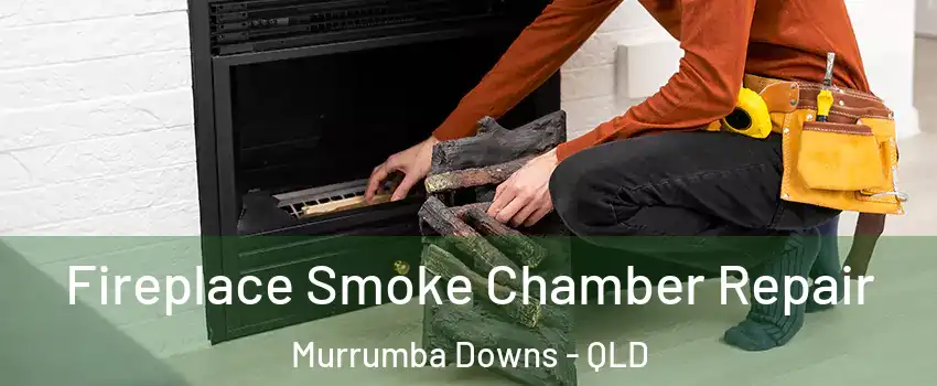 Fireplace Smoke Chamber Repair Murrumba Downs - QLD