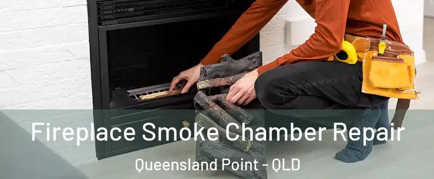 Fireplace Smoke Chamber Repair Queensland Point - QLD