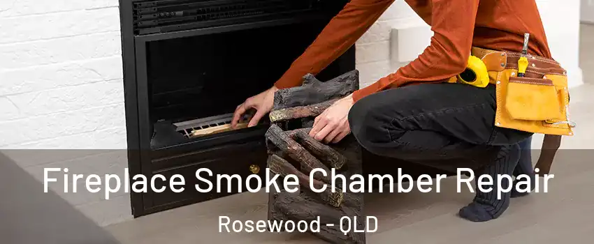 Fireplace Smoke Chamber Repair Rosewood - QLD