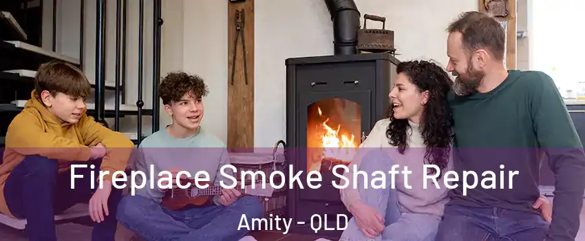 Fireplace Smoke Shaft Repair Amity - QLD