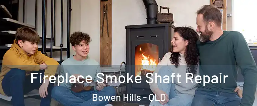 Fireplace Smoke Shaft Repair Bowen Hills - QLD