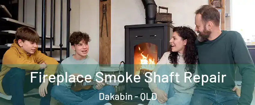 Fireplace Smoke Shaft Repair Dakabin - QLD