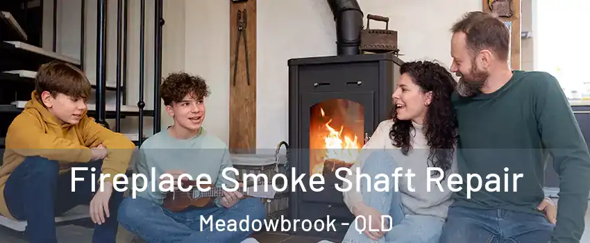 Fireplace Smoke Shaft Repair Meadowbrook - QLD