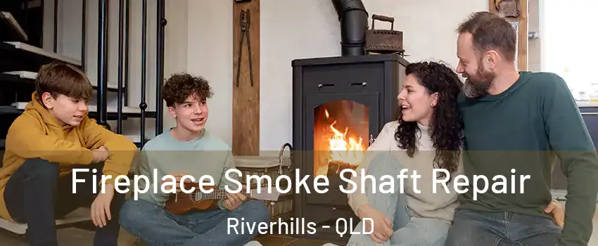 Fireplace Smoke Shaft Repair Riverhills - QLD