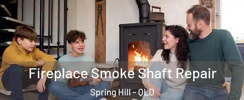 Fireplace Smoke Shaft Repair Spring Hill - QLD