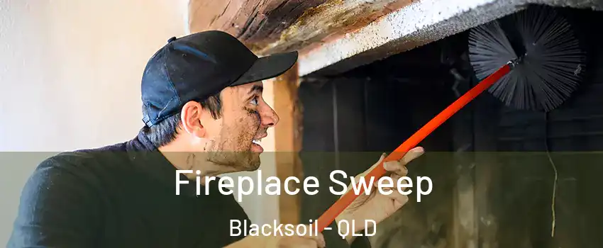 Fireplace Sweep Blacksoil - QLD