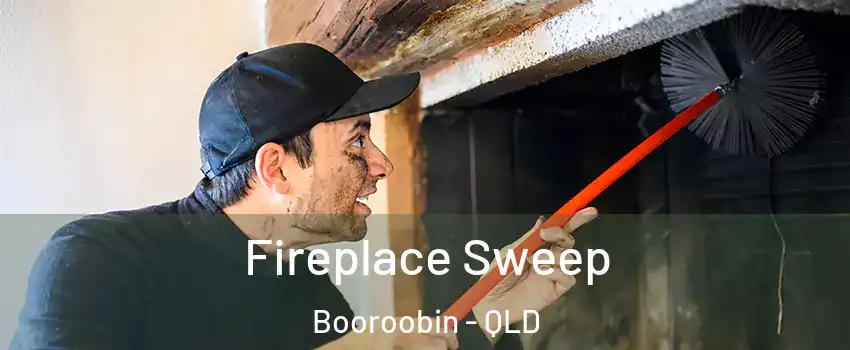 Fireplace Sweep Booroobin - QLD