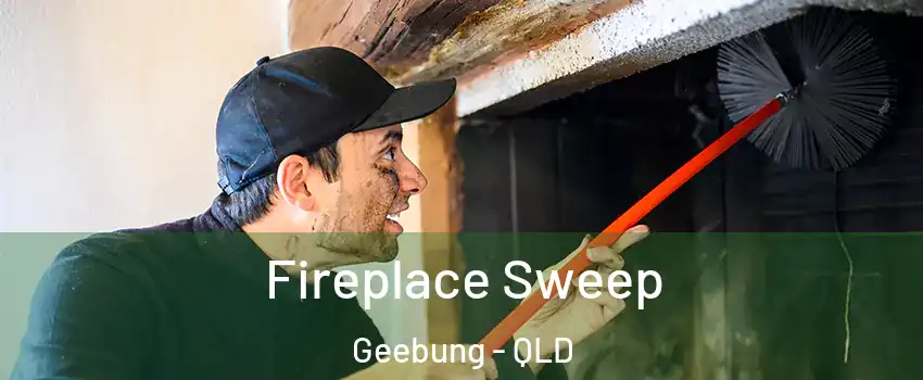 Fireplace Sweep Geebung - QLD