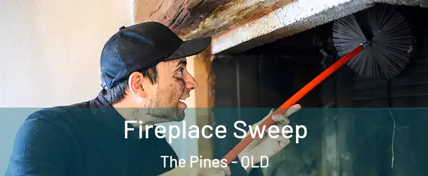 Fireplace Sweep The Pines - QLD