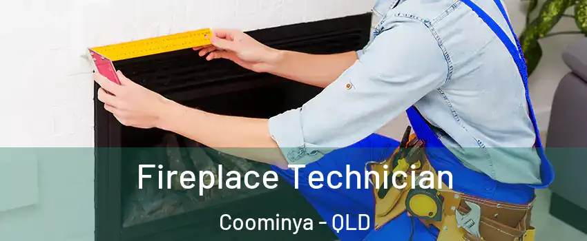 Fireplace Technician Coominya - QLD