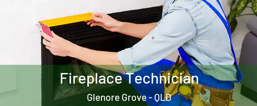 Fireplace Technician Glenore Grove - QLD
