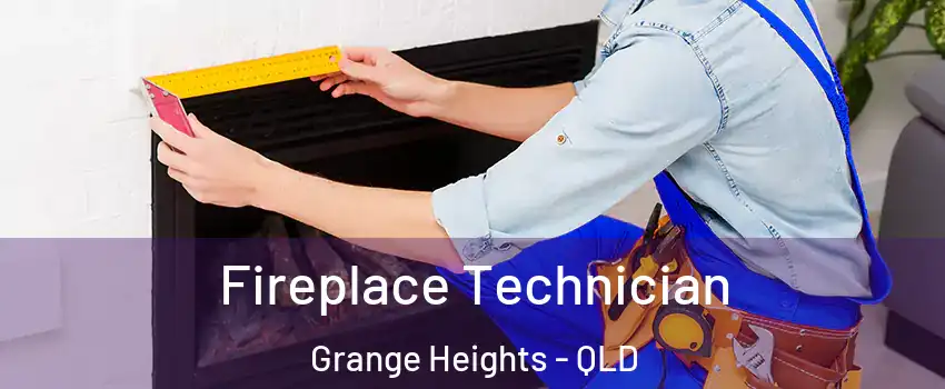 Fireplace Technician Grange Heights - QLD