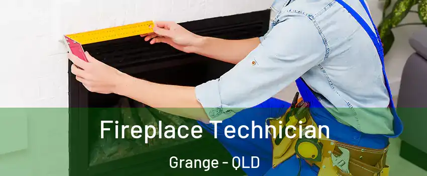 Fireplace Technician Grange - QLD