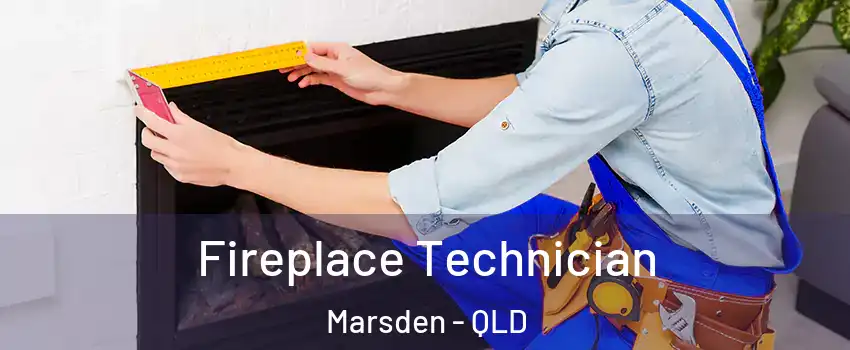 Fireplace Technician Marsden - QLD