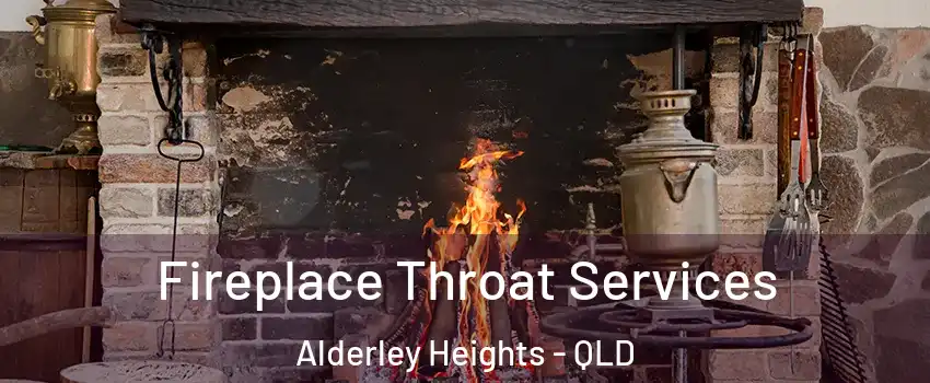 Fireplace Throat Services Alderley Heights - QLD