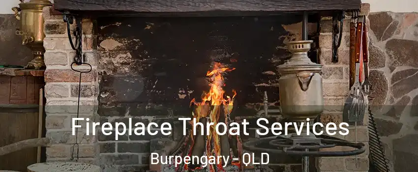  Fireplace Throat Services Burpengary - QLD