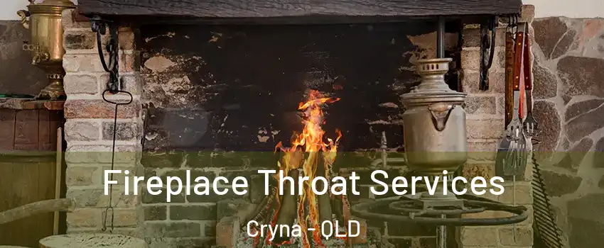 Fireplace Throat Services Cryna - QLD