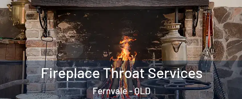 Fireplace Throat Services Fernvale - QLD